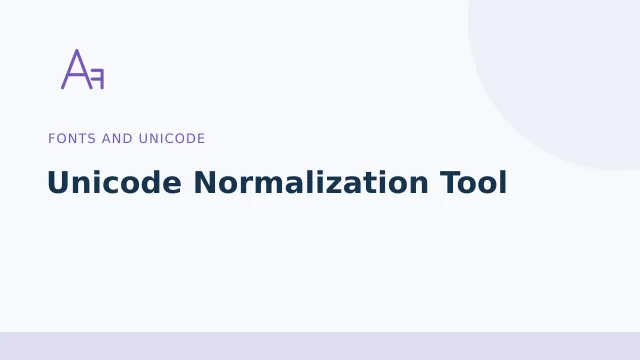 Unicode Normalization Tool — Fonts and Unicode tool illustration