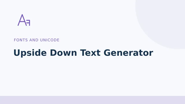 Upside Down Text Generator — Fonts and Unicode tool illustration