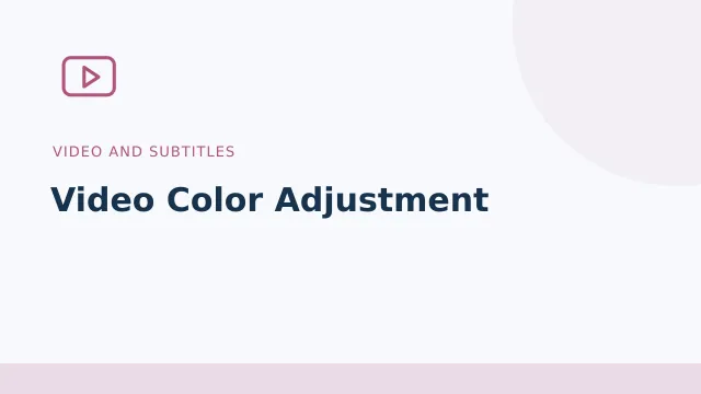 Video Color Adjustment — Video and subtitles tool illustration