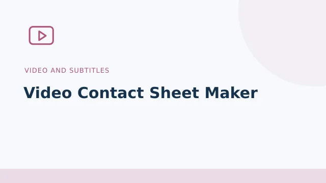 Video Contact Sheet Maker — Video and subtitles tool illustration