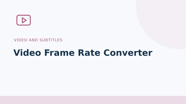 Video Frame Rate Converter — Video and subtitles tool illustration
