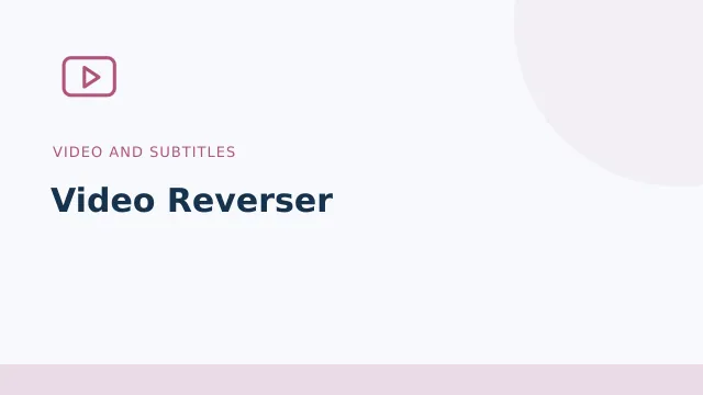 Video Reverser — Video and subtitles tool illustration