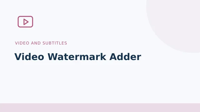 Video Watermark Adder — Video and subtitles tool illustration