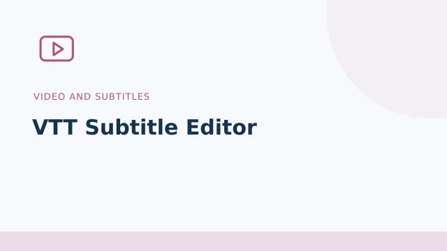 VTT Subtitle Editor — Video and subtitles tool illustration