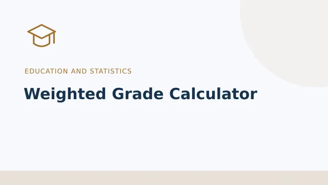 Weighted Grade Calculator — Education and statistics tool illustration