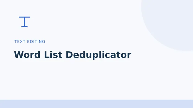 Word List Deduplicator — Text editing tool illustration