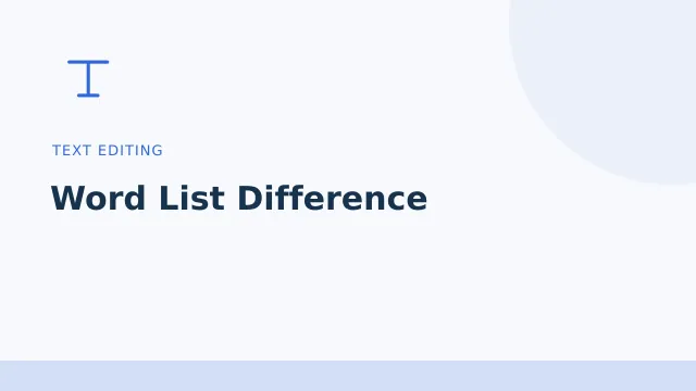 Word List Difference — Text editing tool illustration