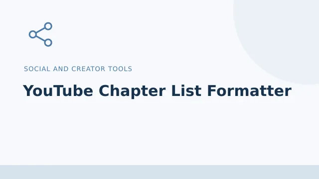 YouTube Chapter List Formatter — Social and creator tools tool illustration